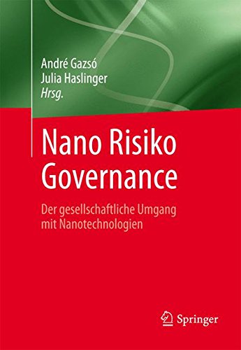 Nano Risiko Governance: Der gesellschaftliche Umgang mit Nanotechnologien