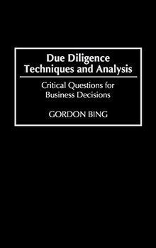 Due Diligence Techniques and Analysis: Critical Questions for Business Decisions