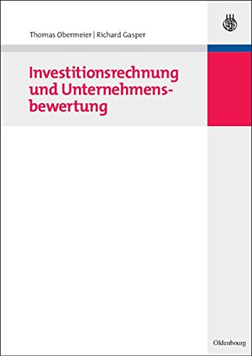 Investitionsrechnung und Unternehmensbewertung