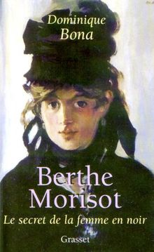 Berthe Morisot : le secret de la femme en noir