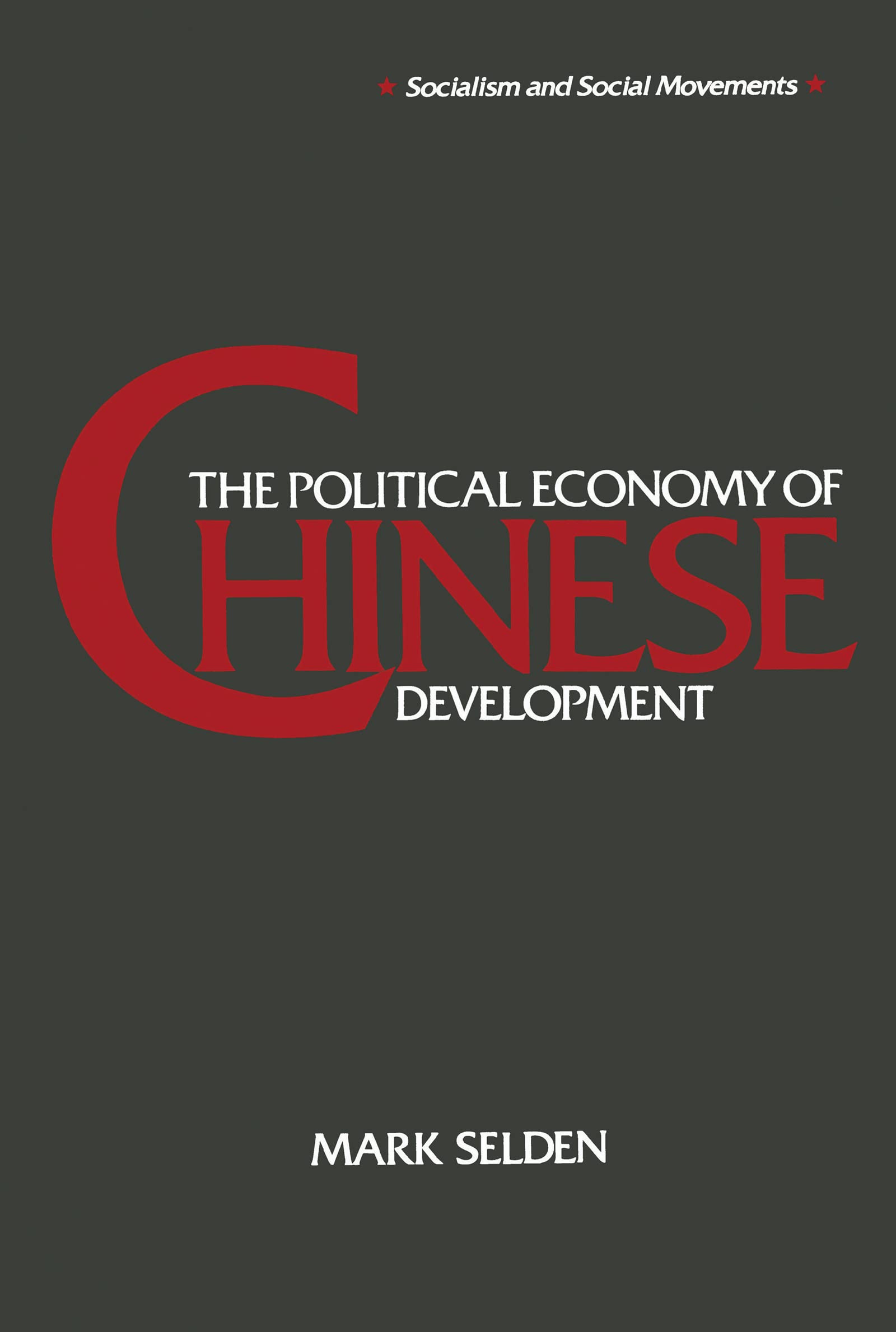 The Political Economy of Chinese Development (Socialism and Social Movements)