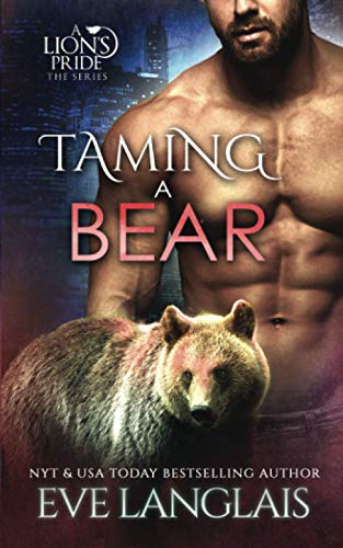 Taming a Bear (A Lion's Pride, Band 11)