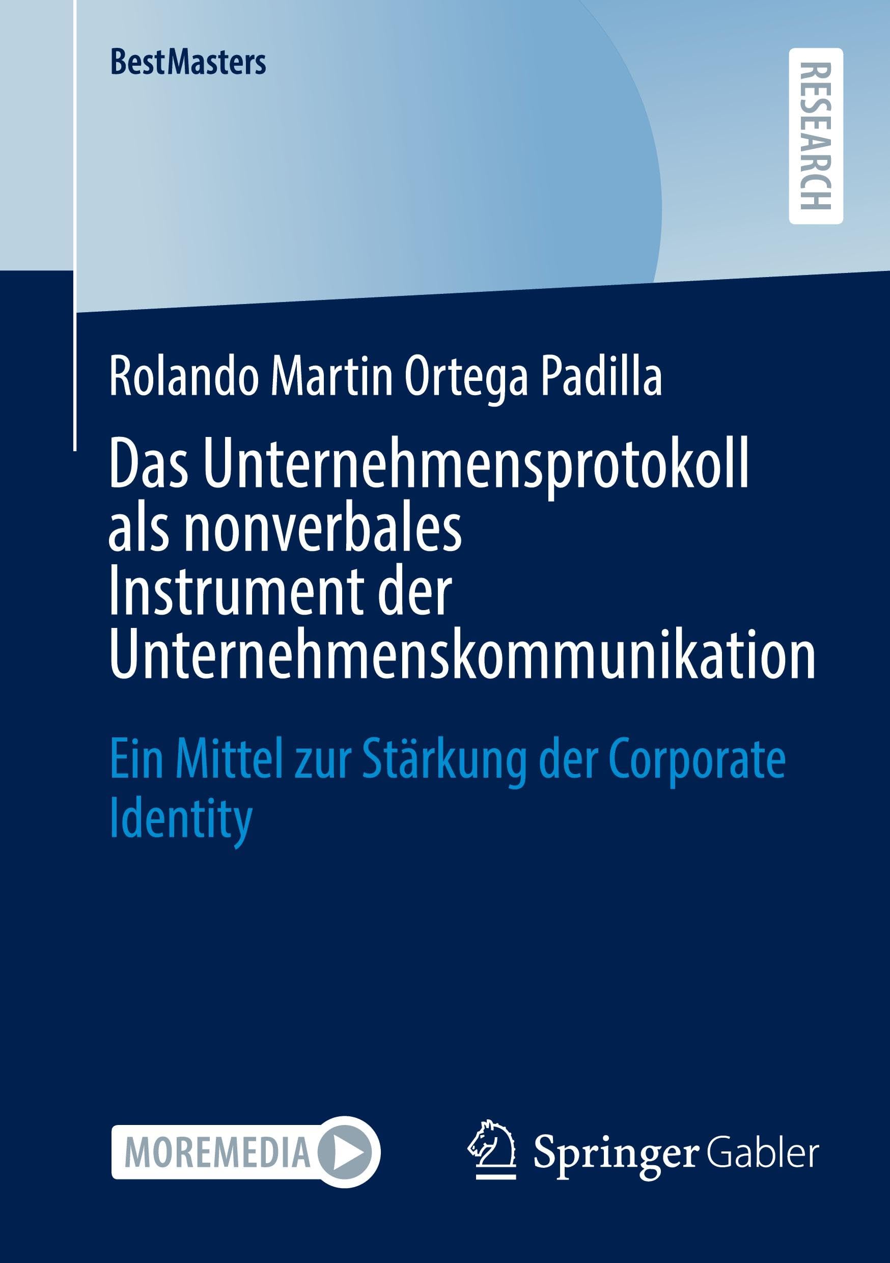 Das Unternehmensprotokoll als nonverbales Instrument der Unternehmenskommunikation: Ein Mittel zur Stärkung der Corporate Identity (BestMasters)