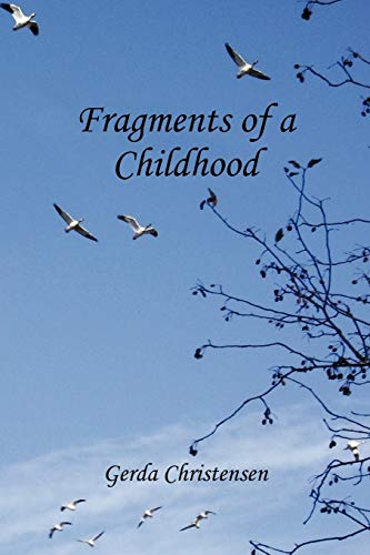 Fragments of a Childhood: In Memory of My Mother and Grandparents