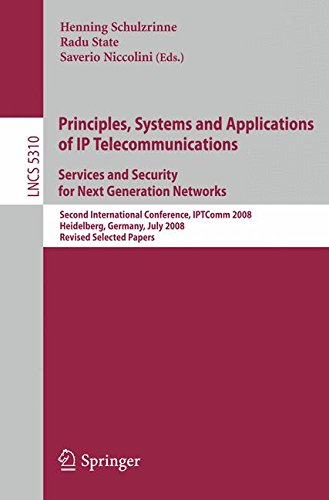 Principles, Systems and Applications of IP Telecommunications. Services and Security for Next Generation Networks: Second International Conference, ... Papers (Lecture Notes in Computer Science)