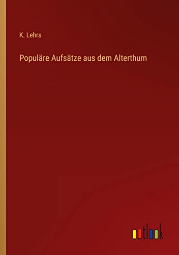 Populäre Aufsätze aus dem Alterthum