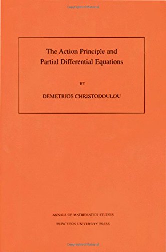 The Action Principle and Partial Differential Equations. (AM-146), Volume 146 (Annals of Mathematics Studies, 146)