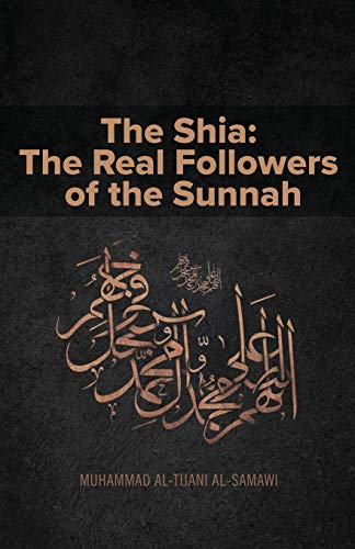 Muhammad Al-Tijani The Shia, The Real Followers Of The Sunnah