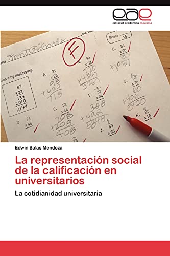 La representación social de la calificación en universitarios: La cotidianidad universitaria