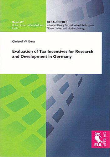 Evaluation of Tax Incentives for Research and Development in Germany (Steuer, Wirtschaft und Recht)