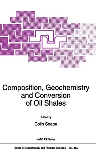 Composition, Geochemistry and Conversion of Oil Shales (Nato Science Series C:, 455, Band 455)