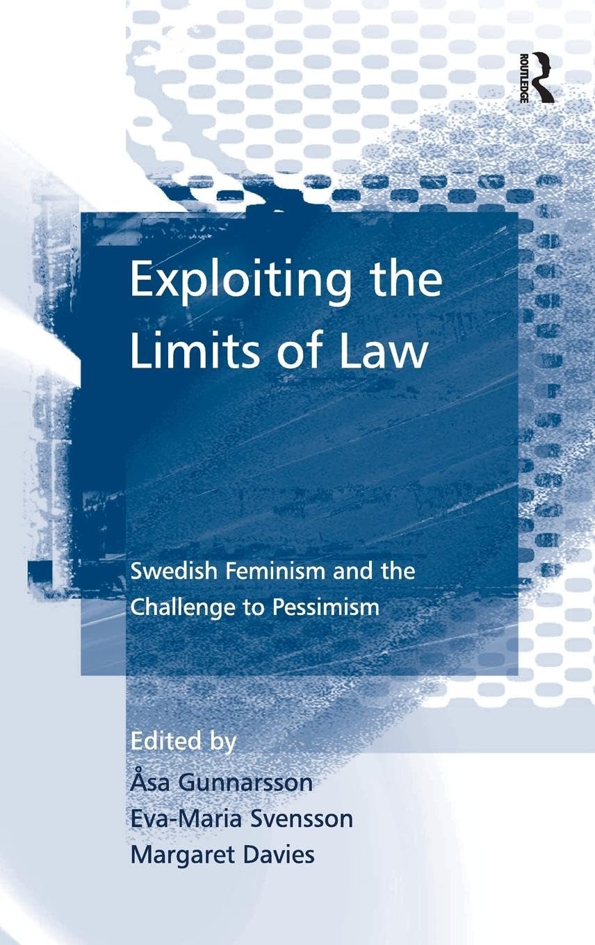 Exploiting the Limits of Law: Swedish Feminism and the Challenge to Pessimism
