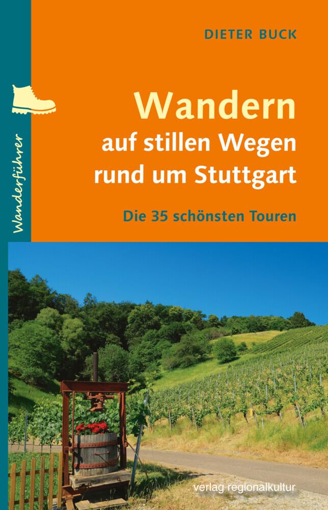 Wandern auf stillen Wegen rund um Stuttgart: Die 35 schönsten Touren