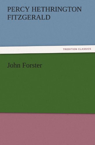 John Forster (TREDITION CLASSICS)