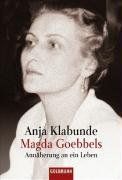 Magda Goebbels: Annäherung an ein Leben von Klabunde, Anja | Buch | Zustand gut
