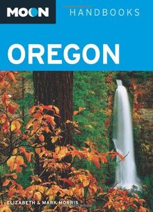 Moon Oregon (Moon Handbooks)