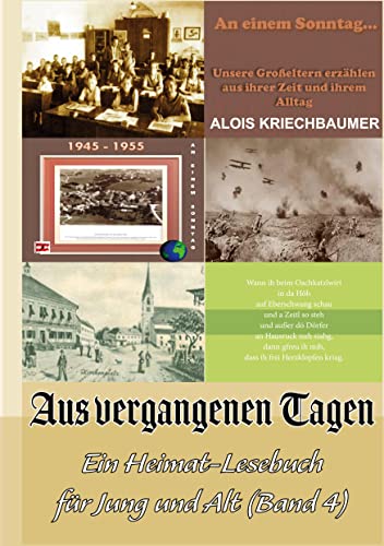 Aus vergangenen Tagen: Ein Heimat-Lesebuch für Jung und Alt Band 4
