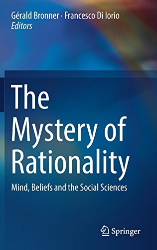 The Mystery of Rationality: Mind, Beliefs and the Social Sciences (Lecture Notes in Morphogenesis)