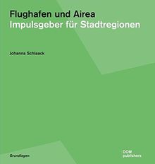 Flughafen und Airea: Impulsgeber für Stadtregionen