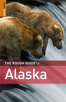 The Rough Guide to Alaska (Rough Guide Travel Guides)