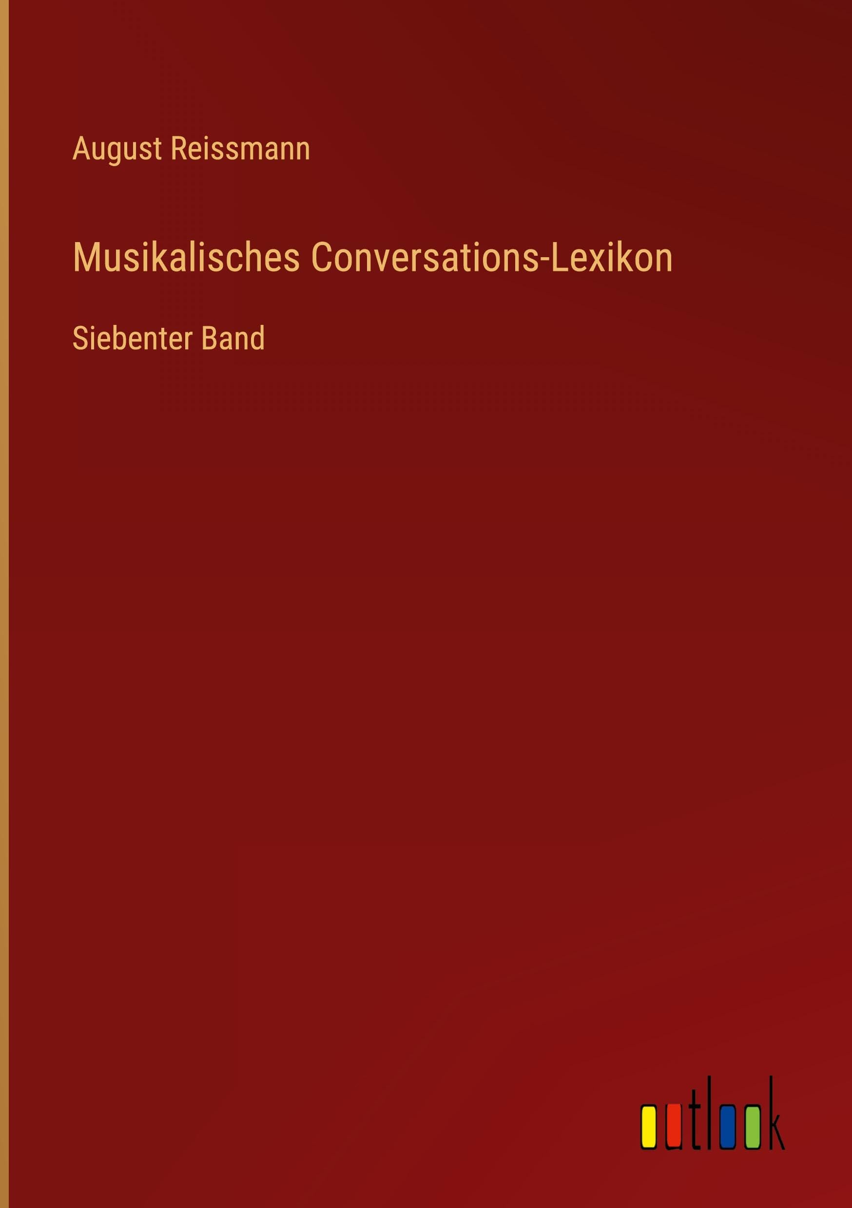 Musikalisches Conversations-Lexikon: Siebenter Band
