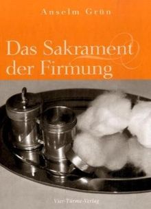 Das Sakrament der Firmung