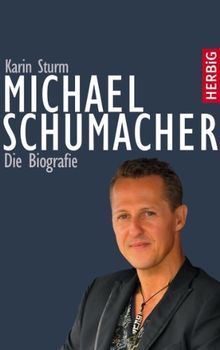 Michael Schumacher - Die Biografie