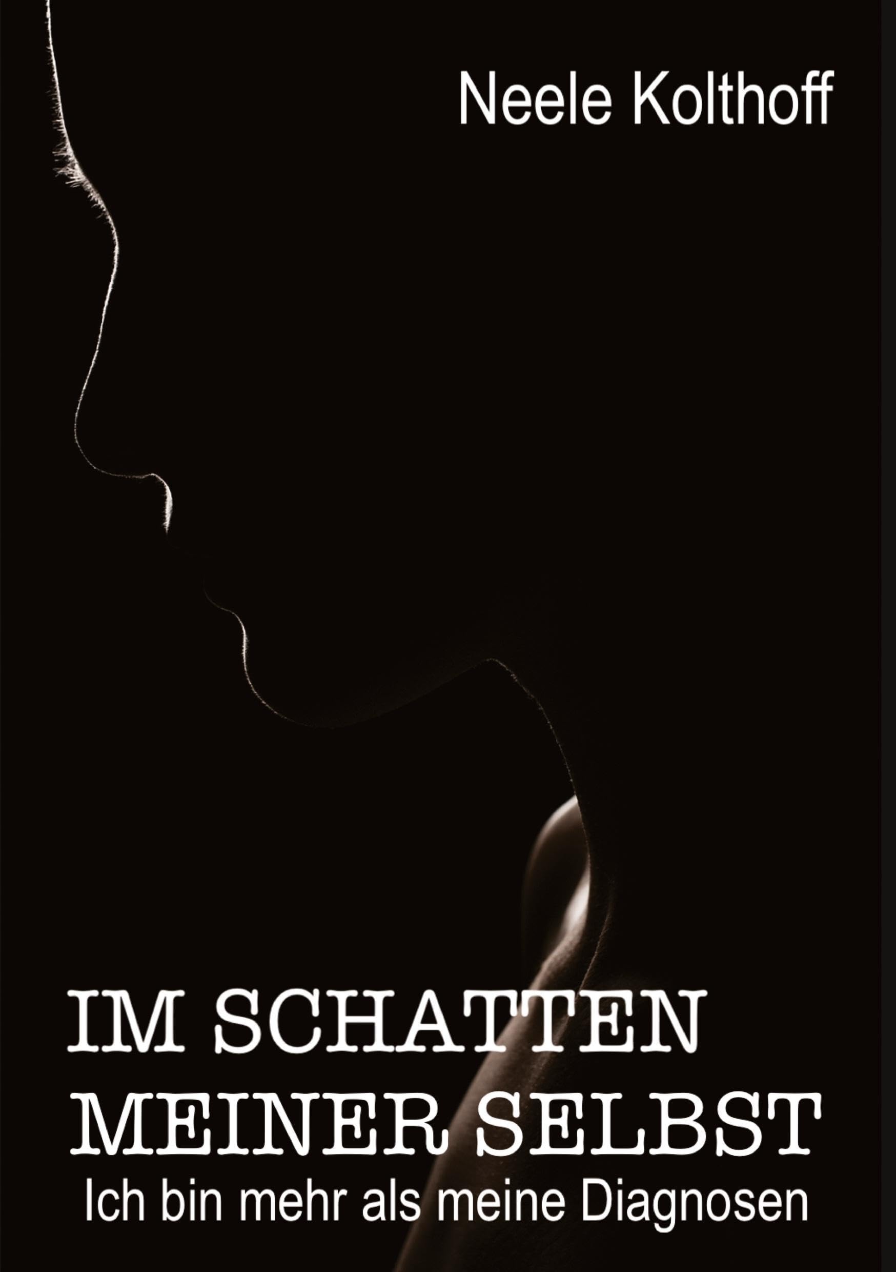 Im Schatten meiner Selbst: Ich bin mehr als meine Diagnosen
