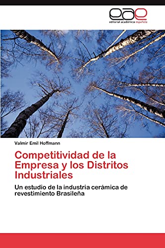Competitividad de la Empresa y los Distritos Industriales: Un estudio de la industria cerámica de revestimiento Brasileña