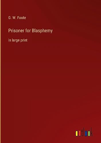 Prisoner for Blasphemy: in large print
