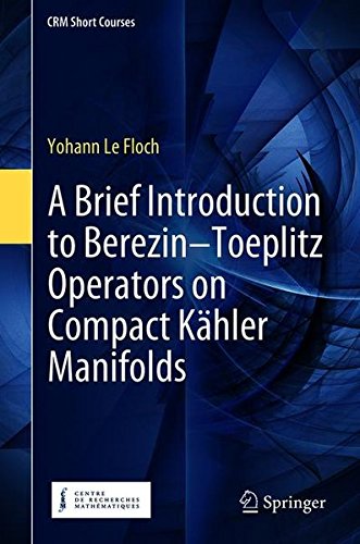A Brief Introduction to Berezin–Toeplitz Operators on Compact Kähler Manifolds (CRM Short Courses)