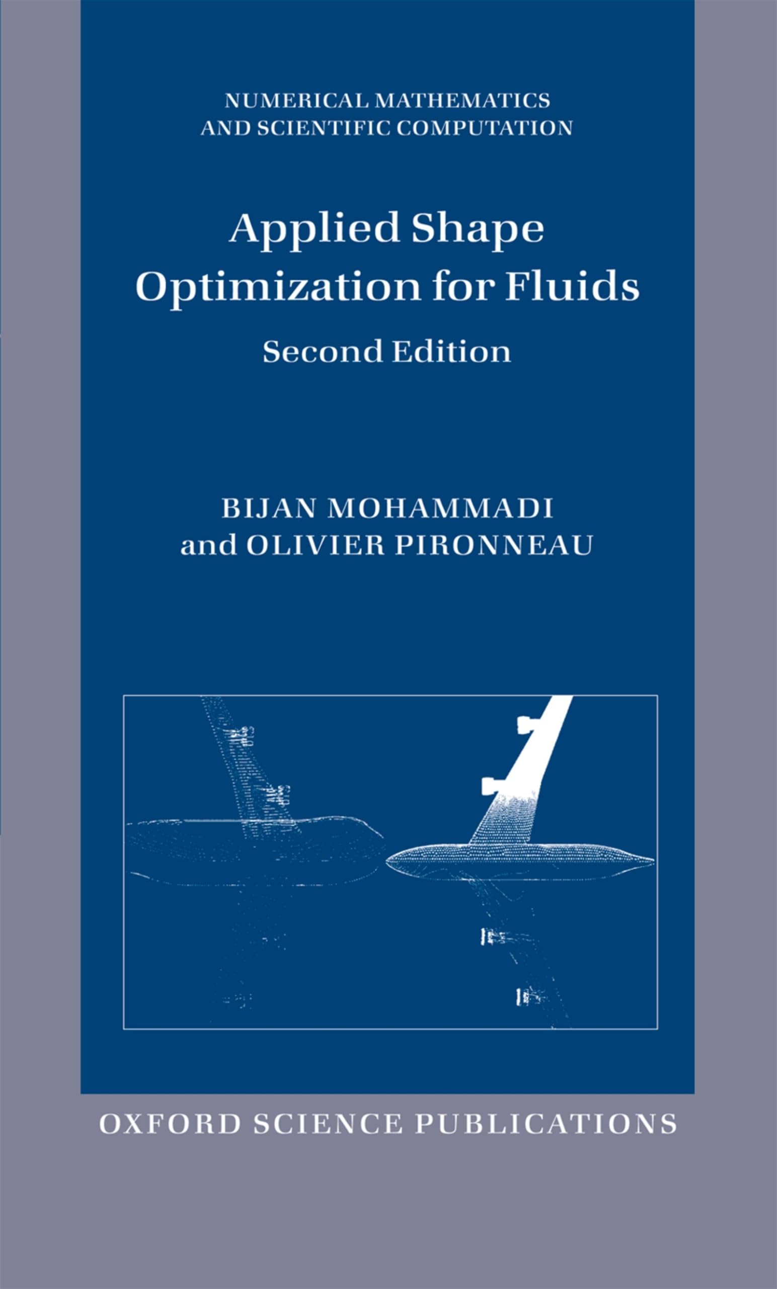 Applied Shape Optimization for Fluids (Revised) (Numerical Mathematics and Scientific Computation)