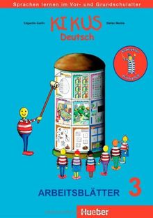 KIKUS Deutsch: Sprachen lernen im Vor- und Grundschulalter.Deutsch als Fremdsprache/Deutsch als Zweitsprache / Arbeitsblätter 3 (5 bis 10 Jahre)