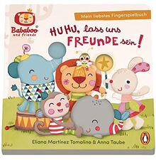 Bababoo and friends - Huhu, lass uns Freunde sein! - Mein liebstes Fingerspielbuch: Pappbilderbuch für Kinder ab 12 Monaten