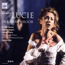 Donizetti - Lucie de Lammermoor / Dessay, Alagna, Tézier, Opéra National de Lyon, Pidò von Natalie Dessay, Gaetano Donizetti | CD | Zustand gut