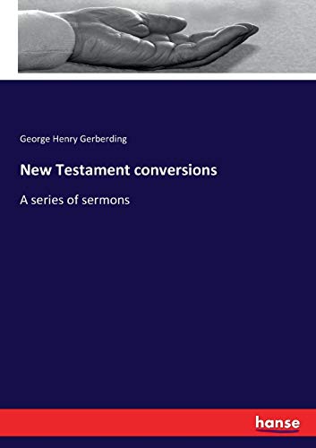 New Testament conversions: A series of sermons