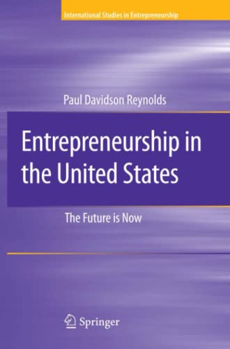 Entrepreneurship in the United States: The Future Is Now (International Studies in Entrepreneurship, Band 15)