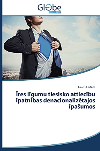 Īres līgumu tiesisko attiecību īpatnības denacionalizētajos īpašumos