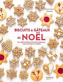 Biscuits & gâteaux de Noël : du sablé à la bûche, toutes les techniques en pas à pas pour se régaler