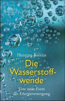 Die Wasserstoffwende. Eine neue Form der Energieversorgung