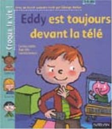 Eddy est toujours devant la télé. livret parents