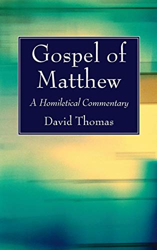 Gospel of Matthew: A Homiletical Commentary