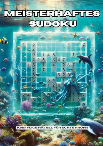 Meisterhaftes Sudoku: Knifflige Rätsel für echte Profis