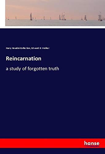 Reincarnation: a study of forgotten truth