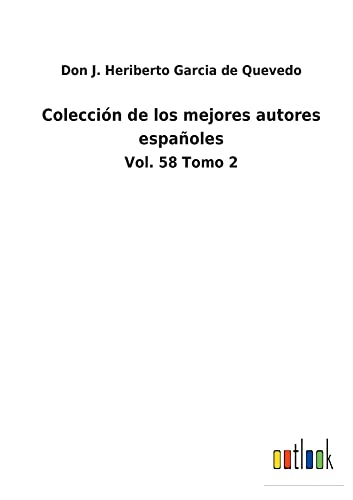 Colección de los mejores autores españoles: Vol. 58 Tomo 2