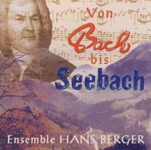 Von Bach Bis Seebach von Berger,Hans-Ensemble | CD | Zustand sehr gut