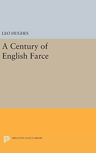 Century of English Farce (Princeton Legacy Library)