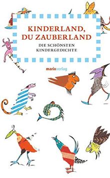 Kinderland, du Zauberland: Die schönsten Kindergedichte (Literatur (Leinen))