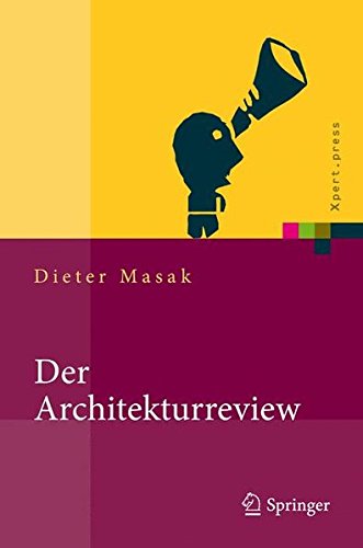 Der Architekturreview: Vorgehensweise, Konzepte und Praktiken (Xpert.press)