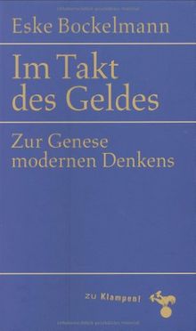 Im Takt des Geldes: Zur Genese modernen Denkens